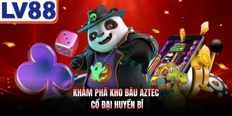 Khám phá kho báu Aztec cổ đại huyền bí