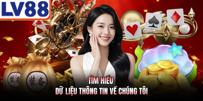 Tìm hiểu dữ liệu thông tin về chúng tôi 